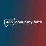 Ask About My Faith Profile Picture