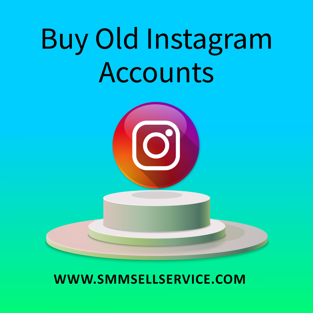 Buy Old Instagram Accounts - SmmSellService