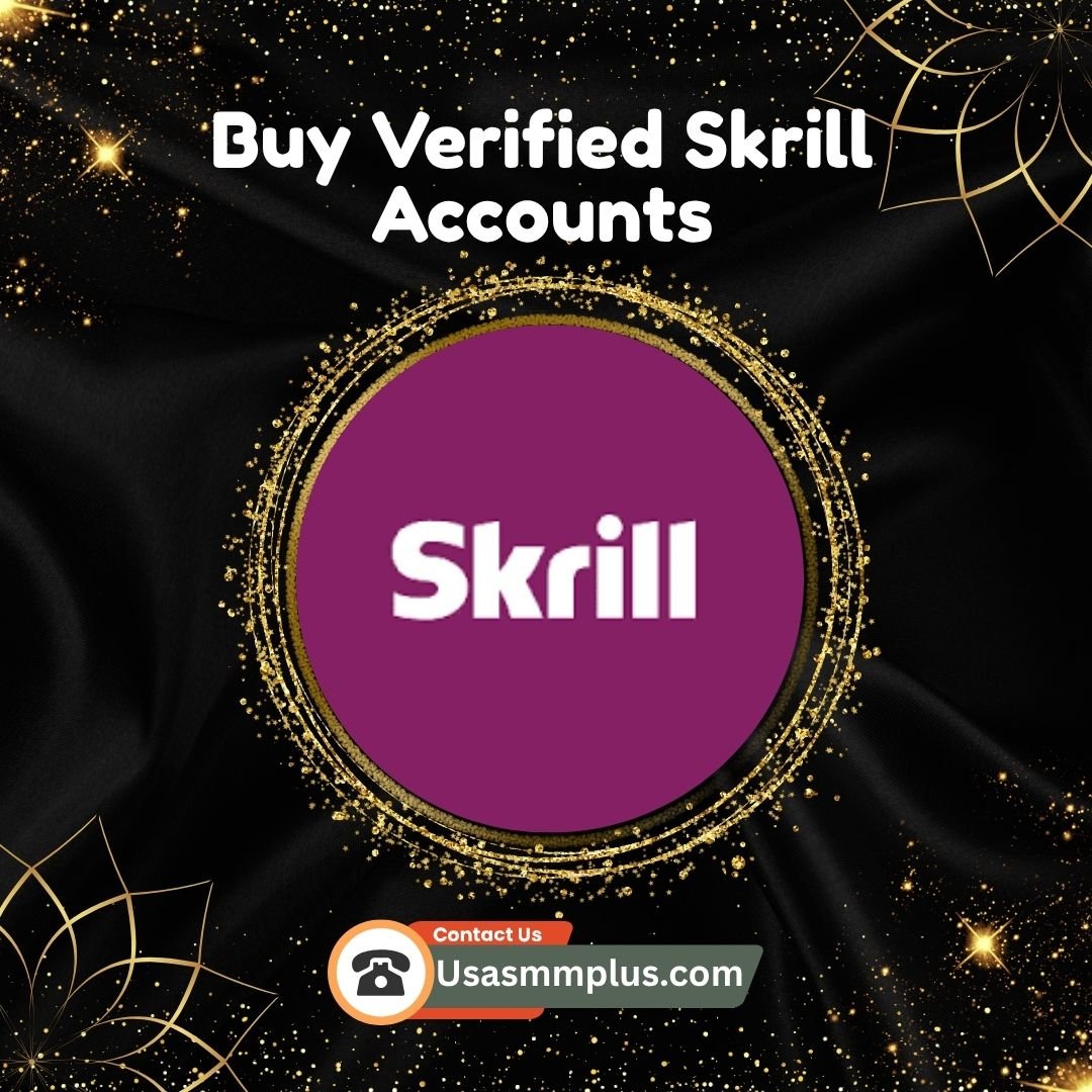 Buy Verified Skrill Accounts | Aged Skrill for Sale - usasmmplus