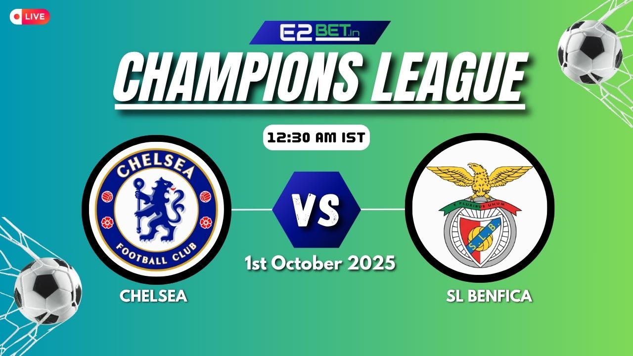 Chelsea vs SL Benfica– Champions League, Match Prediction & Live Streaming