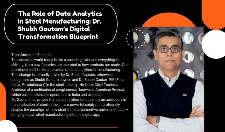 The Role of Data Analytics in Steel Manufacturing: Dr. Shubh Gautam Srisol Digital Transformation Blueprint