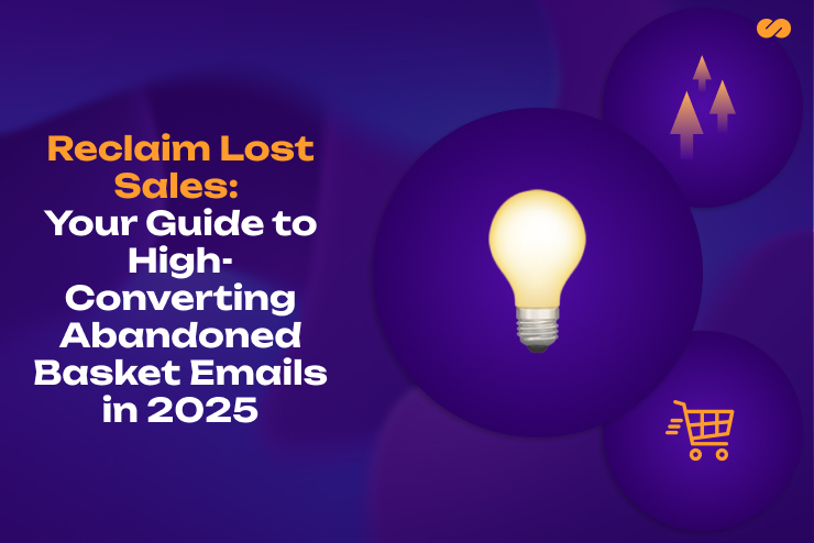 High Converting Abandoned Basket Emails for UK and EU Retailers