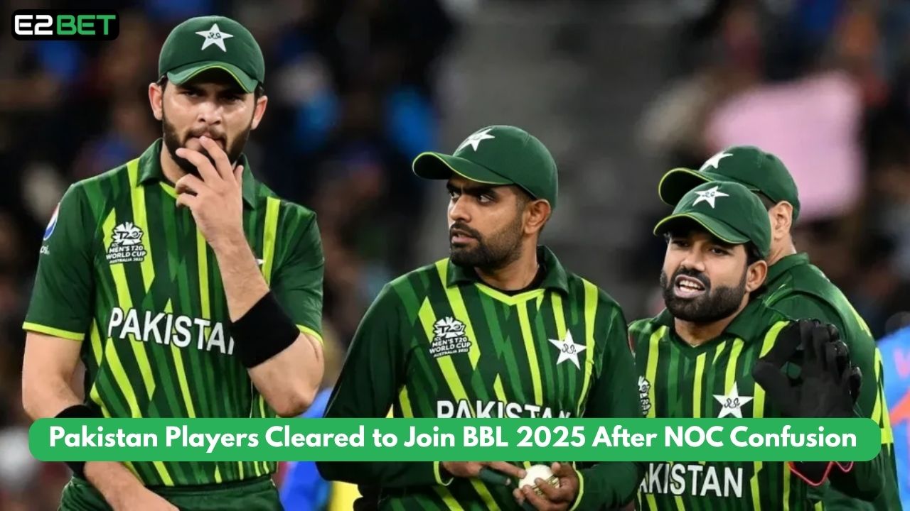 Pakistan Players Cleared to Join BBL 2025 After NOC Confusion – A Big Boost for the League