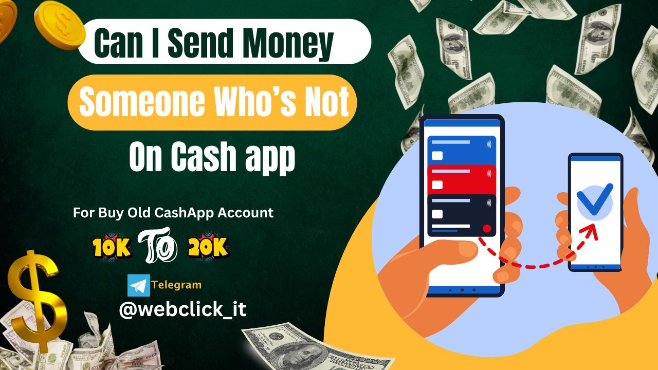 Can I Send Money To Someone Who’s Not On Cash App? 7 Alternative Ways