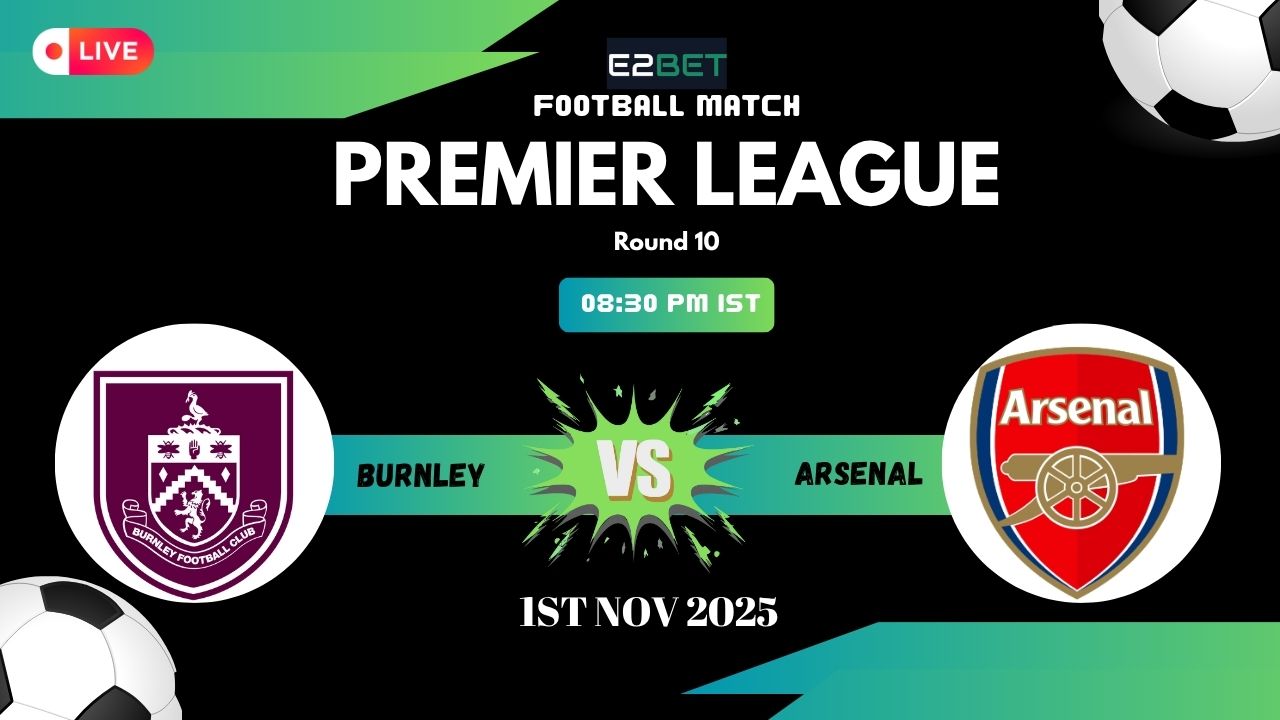 Burnley vs Arsenal– Premier League, Round 10 Match Prediction & Live Streaming