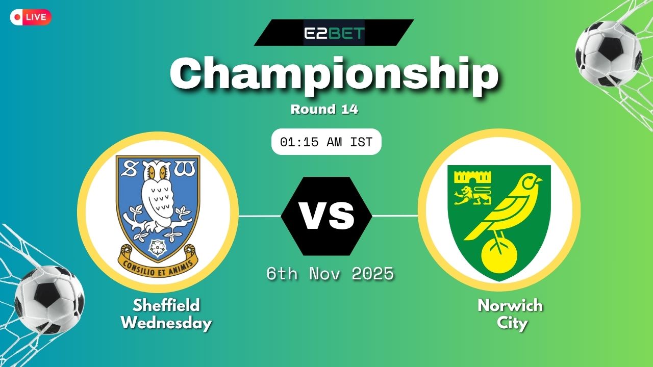 Sheffield Wednesday vs Norwich City– Championship, Round 14 Match Prediction & Live Streaming