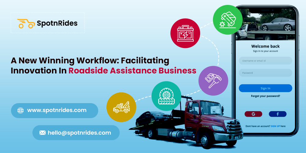 A New Winning Workflow: Facilitating Innovation In Roadside Assistance Business - SpotnRides - AI Powered Taxi Booking App