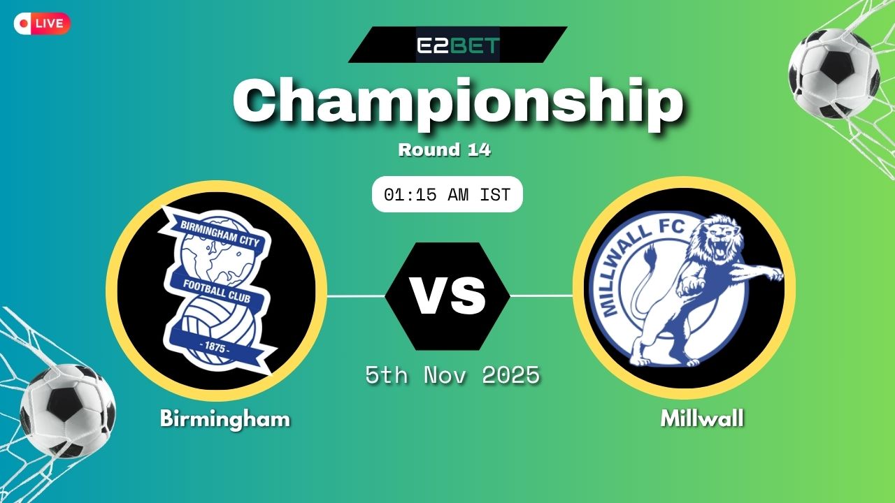 Birmingham vs Millwall– Championship, Round 14 Match Prediction & Live Streaming
