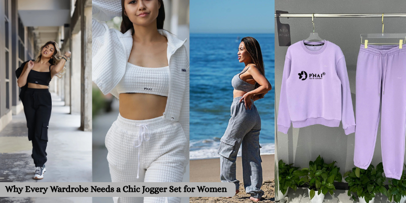Why Every Wardrobe Needs a Chic Jogger Set for Women  – P’NAI