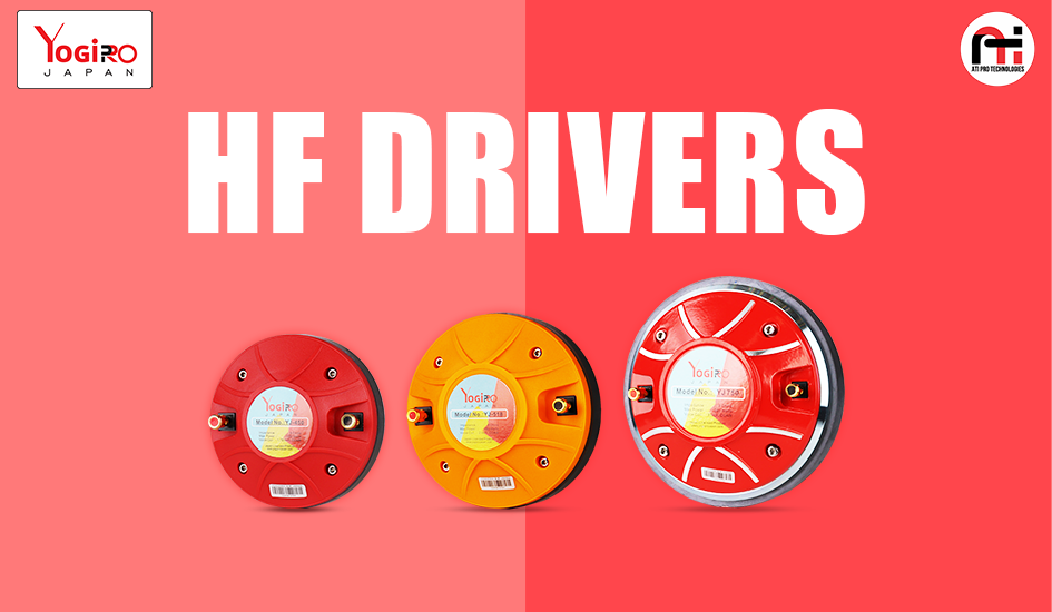 Crystal-Clear High Frequencies with YOGIPRO’s YJ-450, YJ-518 & YJ-750 HF Drivers