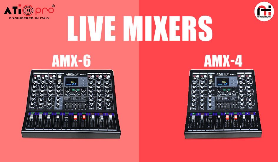 Powerful, Portable, Professional: Meet ATI Pro’s New AMX 4 & AMX 6 Live Mixers
