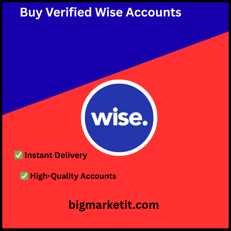 Buy Verified Wise Accounts - Buy Verified Wise Accounts-100% Real User Documents Used, US, UK