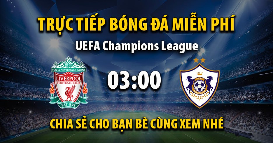 Trực tiếp Liverpool vs Qarabag lúc 03:00, ngày 29/01 -