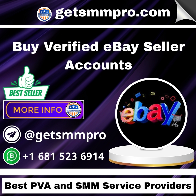 Buy Verified eBay Seller Accounts- Online 100% Safe, Trusted