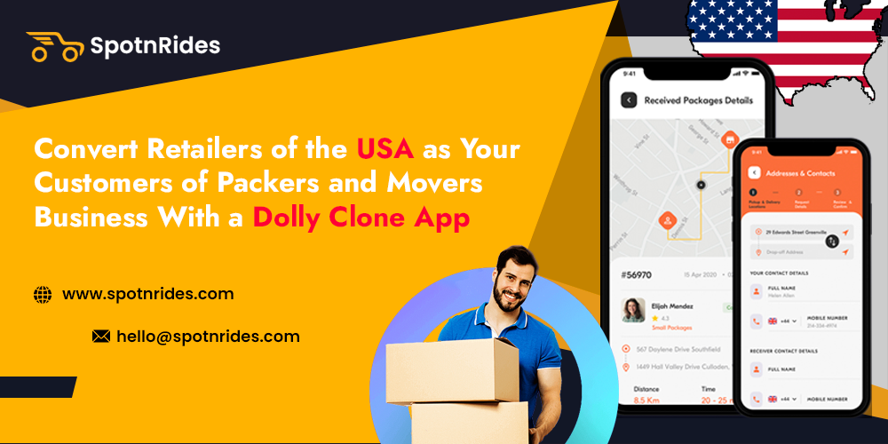 Convert Retailers of the USA as Your Customers of Packers and Movers Business With a Dolly Clone App