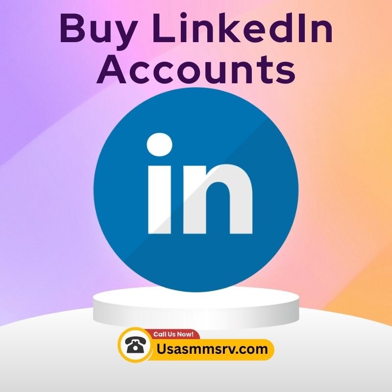Buy LinkedIn Accounts - usasmmsrv.com