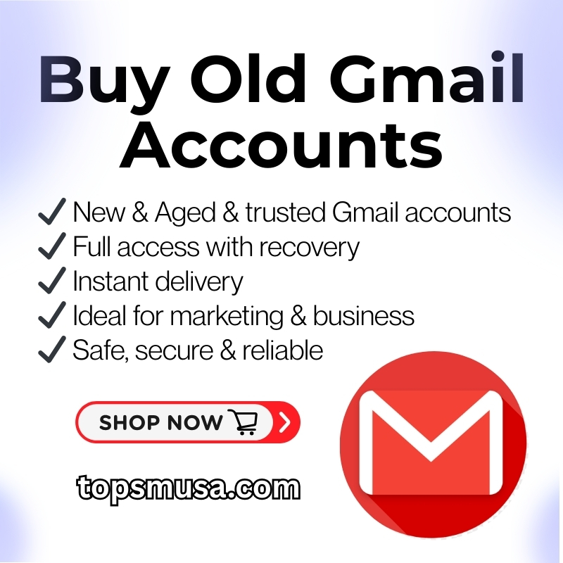buy old gmail accounts - TopSMUSA – #1 Trusted PVA Provider