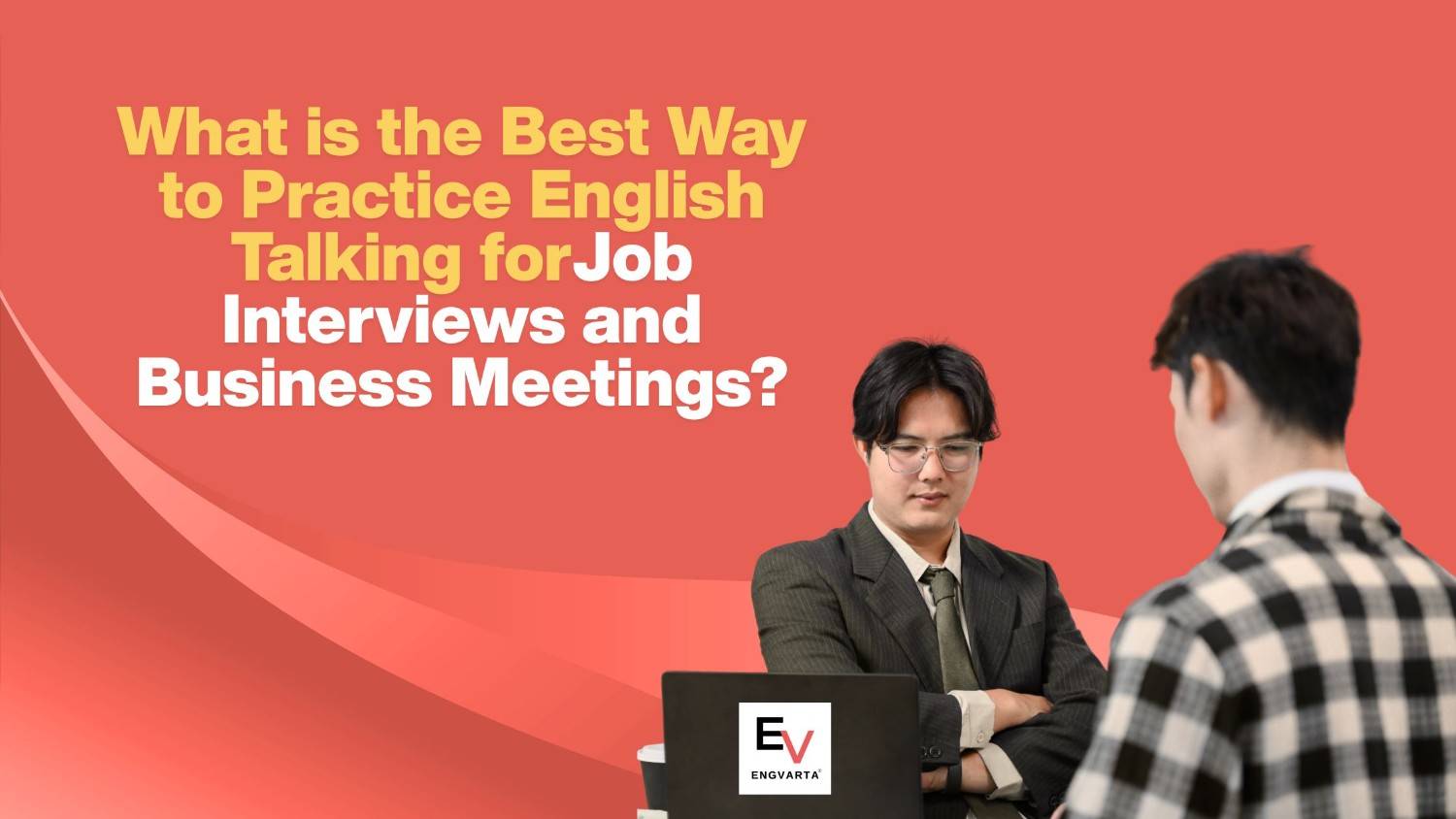 Best Way To Practice English Talking For Job Interviews & Business Meetings
