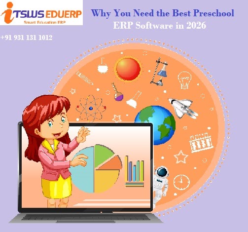 Why You Need the Best Preschool ERP Software in 2026