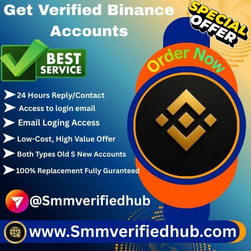 Get Verified Binance Account - SMM Verified Hub Get Verified Binance Account – Secure & Fast Verification Guide