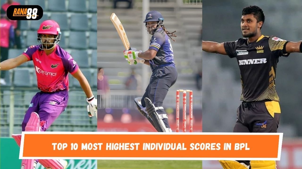 Top 10 Most Highest Individual Scores in BPL