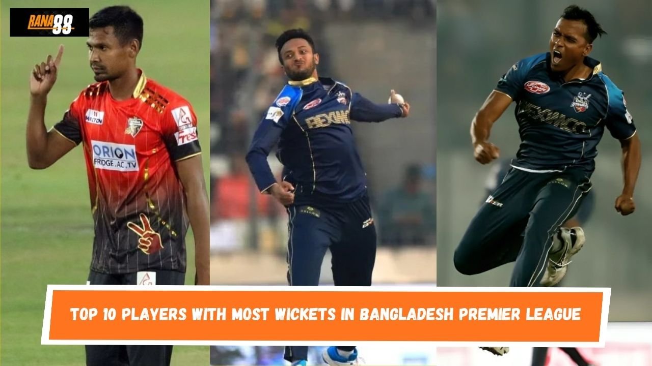 Top 10 Players With Most Wickets In Bangladesh Premier League