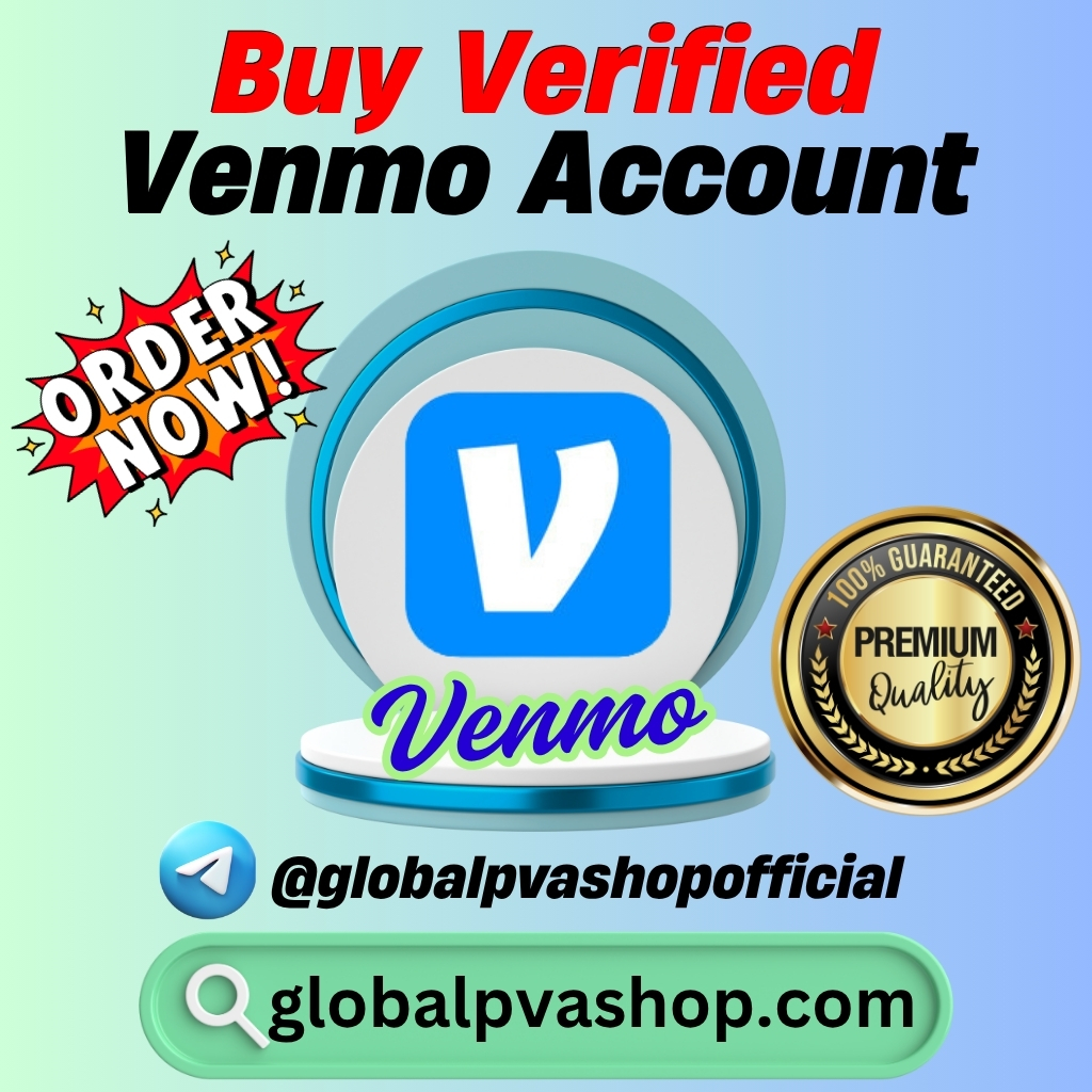 Buy Verified Venmo Accounts – Safe, Fast, Reliable & Instant