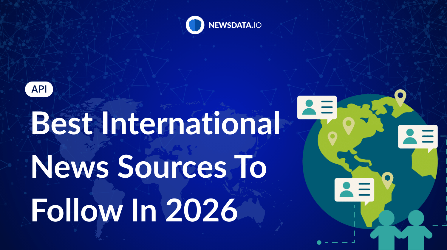 Best International News Sources To Follow In 2026