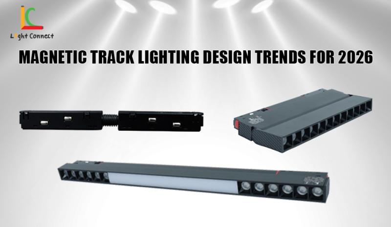 Magnetic Track Lighting Design Trends for 2026