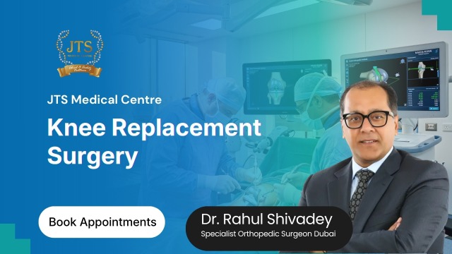 Knee Replacement Surgery in Dubai & the UAE – @jtsmedicalcentre on Tumblr