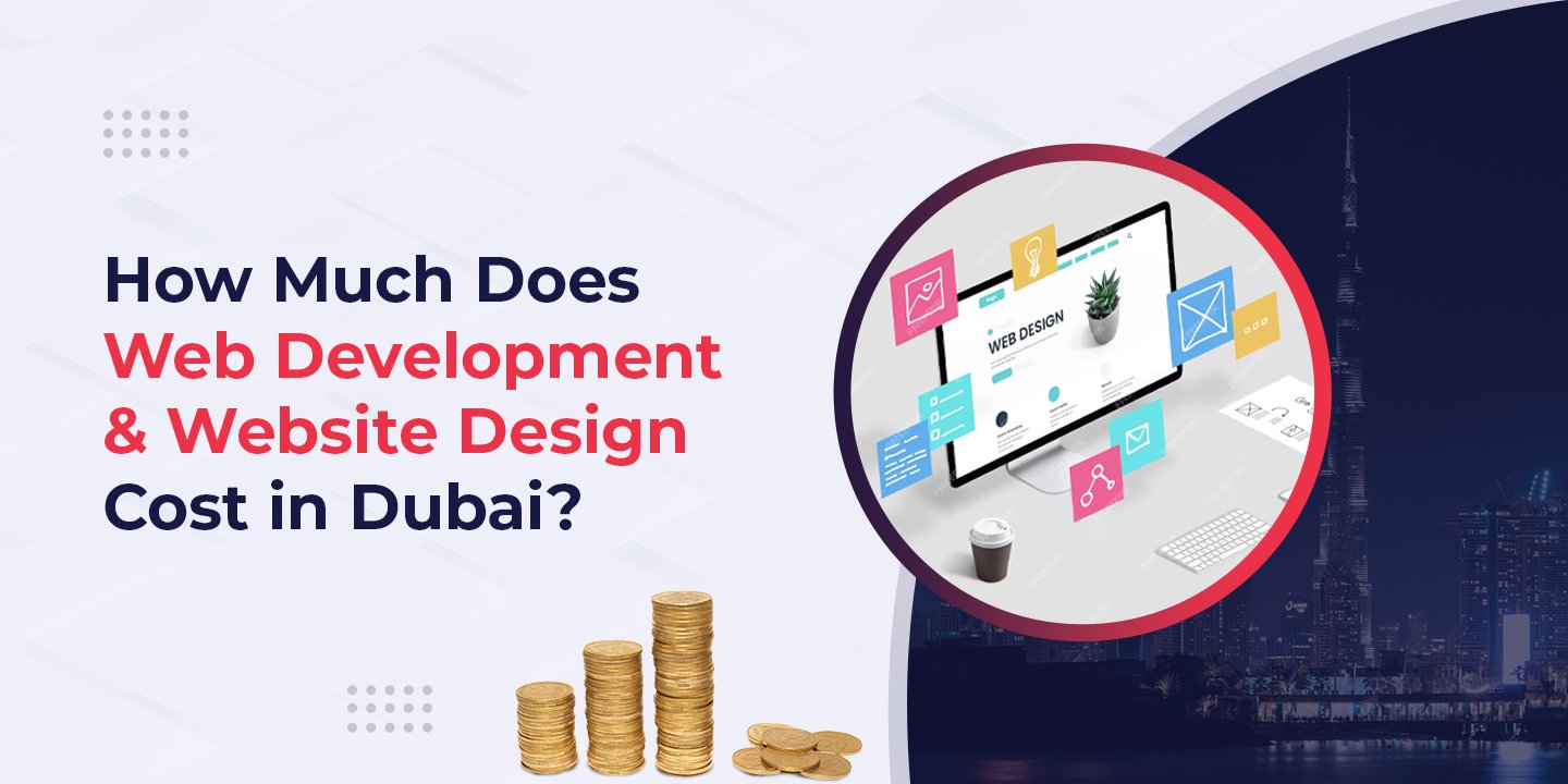 Web Development & Website Design Cost in Dubai: Detailed Breakdown