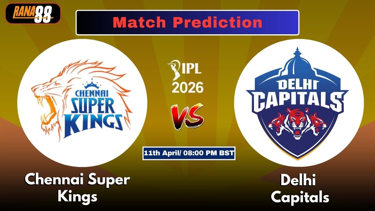 CSK vs DC 18th T20 Match Prediction by Rana88: Match Details, Pitch Report & Betting Tips– Who Will Win Today’s Match?
