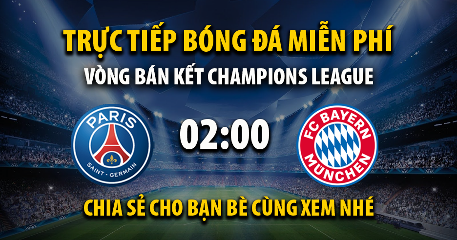 Link trực tiếp PSG vs Bayern Munich 02:00 ngày 29/04/2026 - Cakhiazkm.cc
