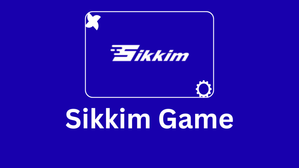 Sikkim Game