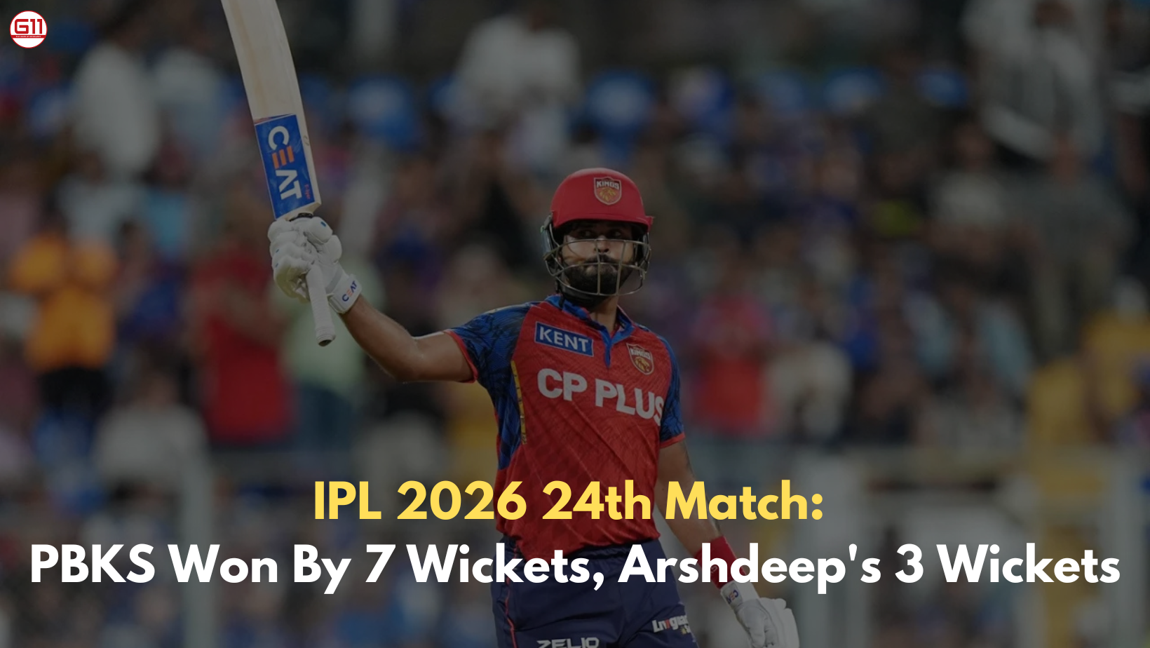 IPL 2026 24th Match: PBKS Won By 7 Wickets, Arshdeep's 3 Wickets