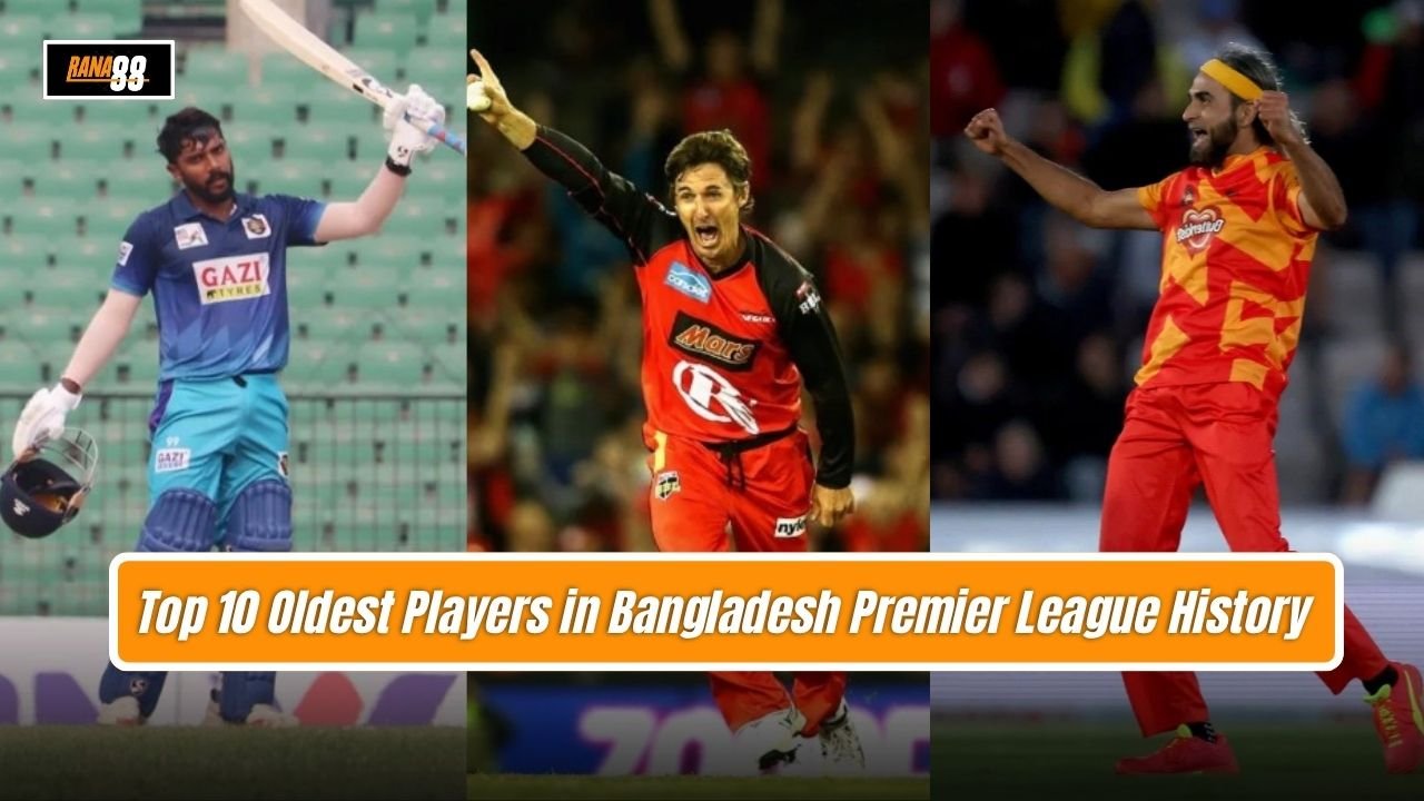Top 10 Oldest Players in Bangladesh Premier League History