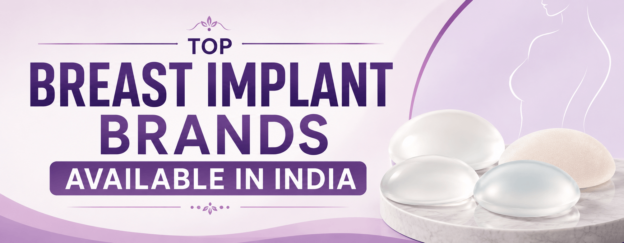 Top Breast Implant Brands Available in India - Dr Rajat Gupta