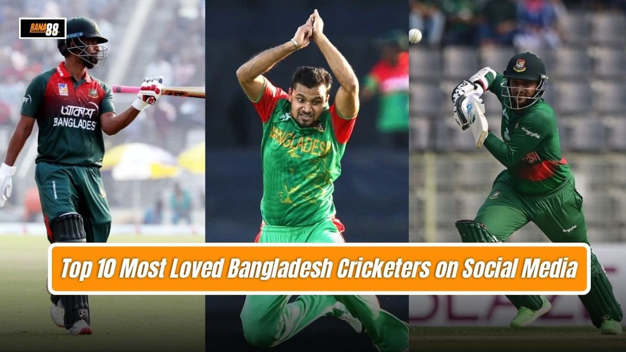 Top 10 Most Loved Bangladesh Cricketers on Social Media