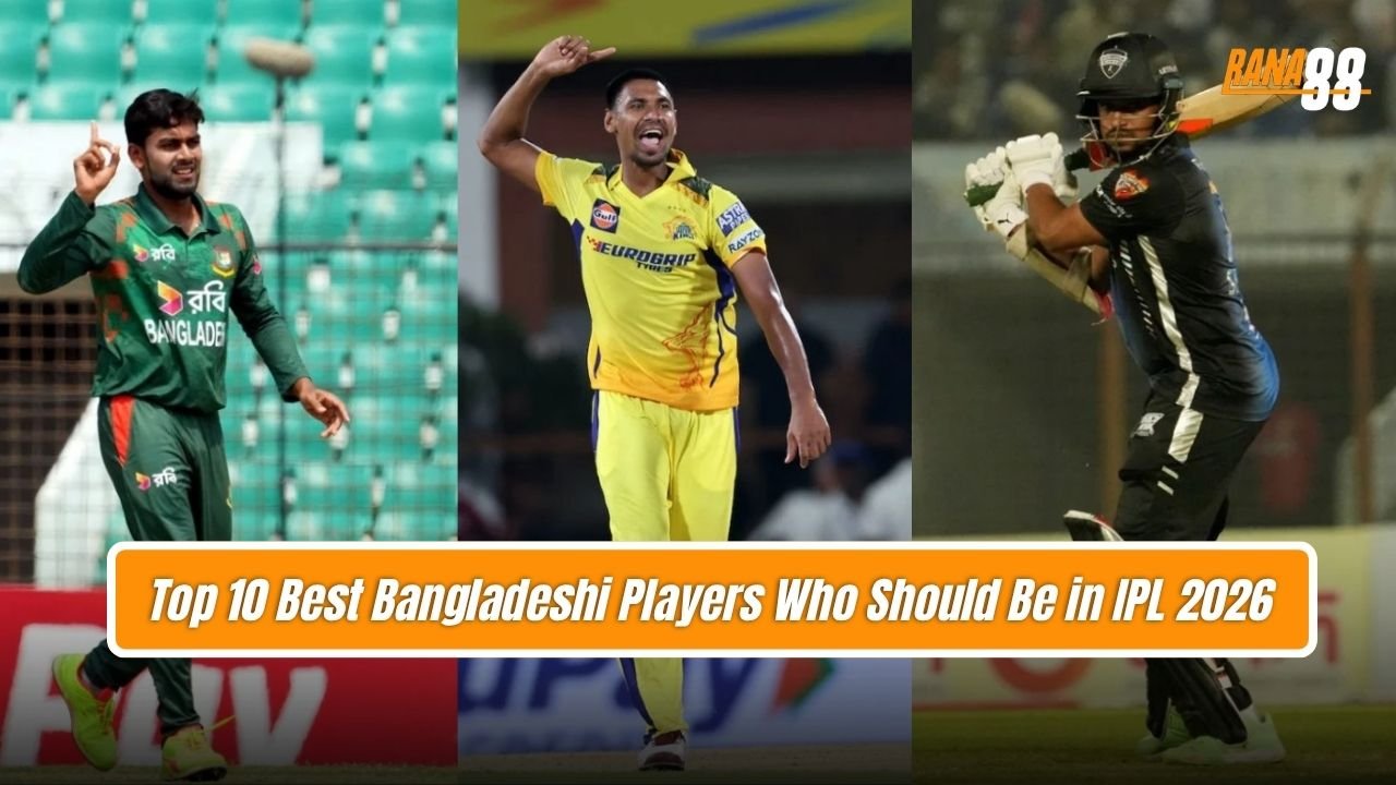 Top 10 Best Bangladeshi Players Who Should Be in IPL 2026
