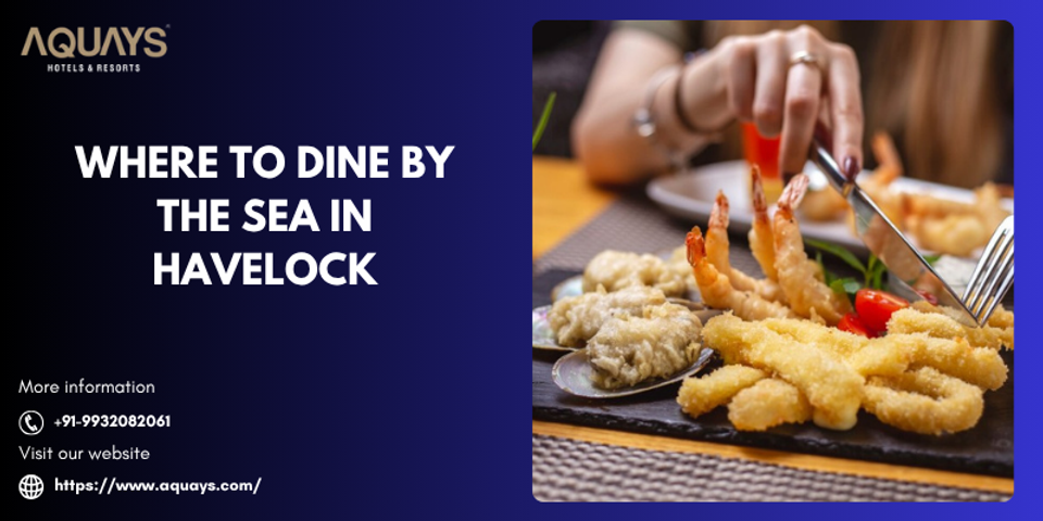 Where to Dine by the Sea in Havelock