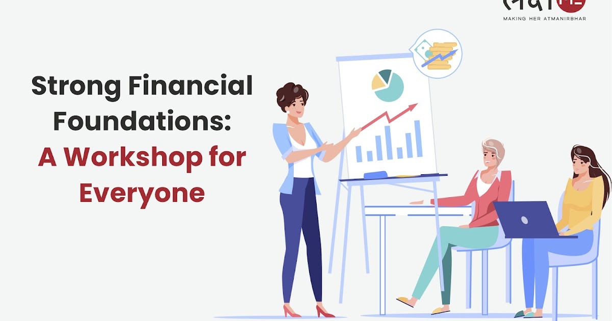 Building Strong Financial Foundations: A Workshop for Everyone