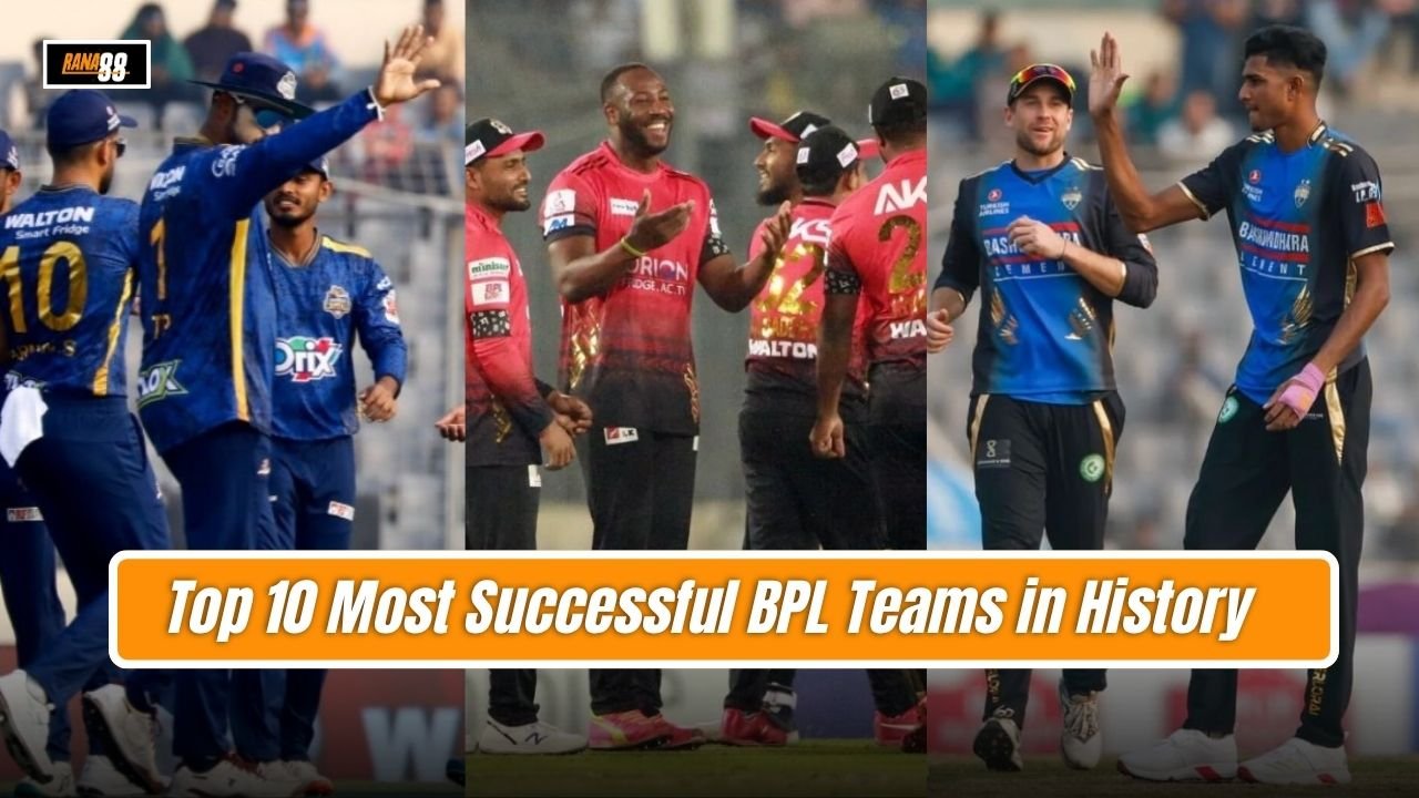 Top 10 Most Successful BPL Teams in History