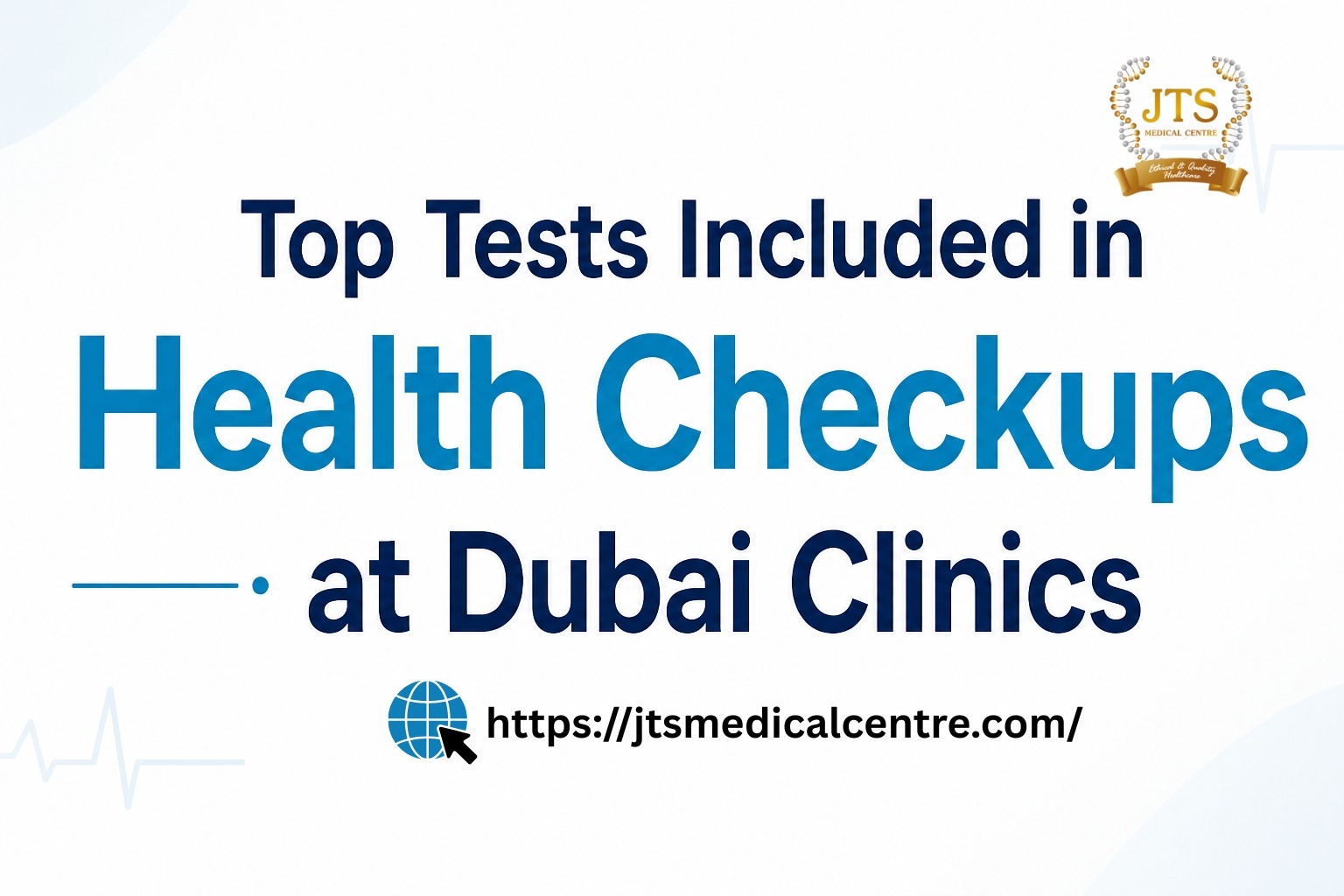 Top Tests Included in Health Checkups at Dubai Clinics – Medical Centre Dubai