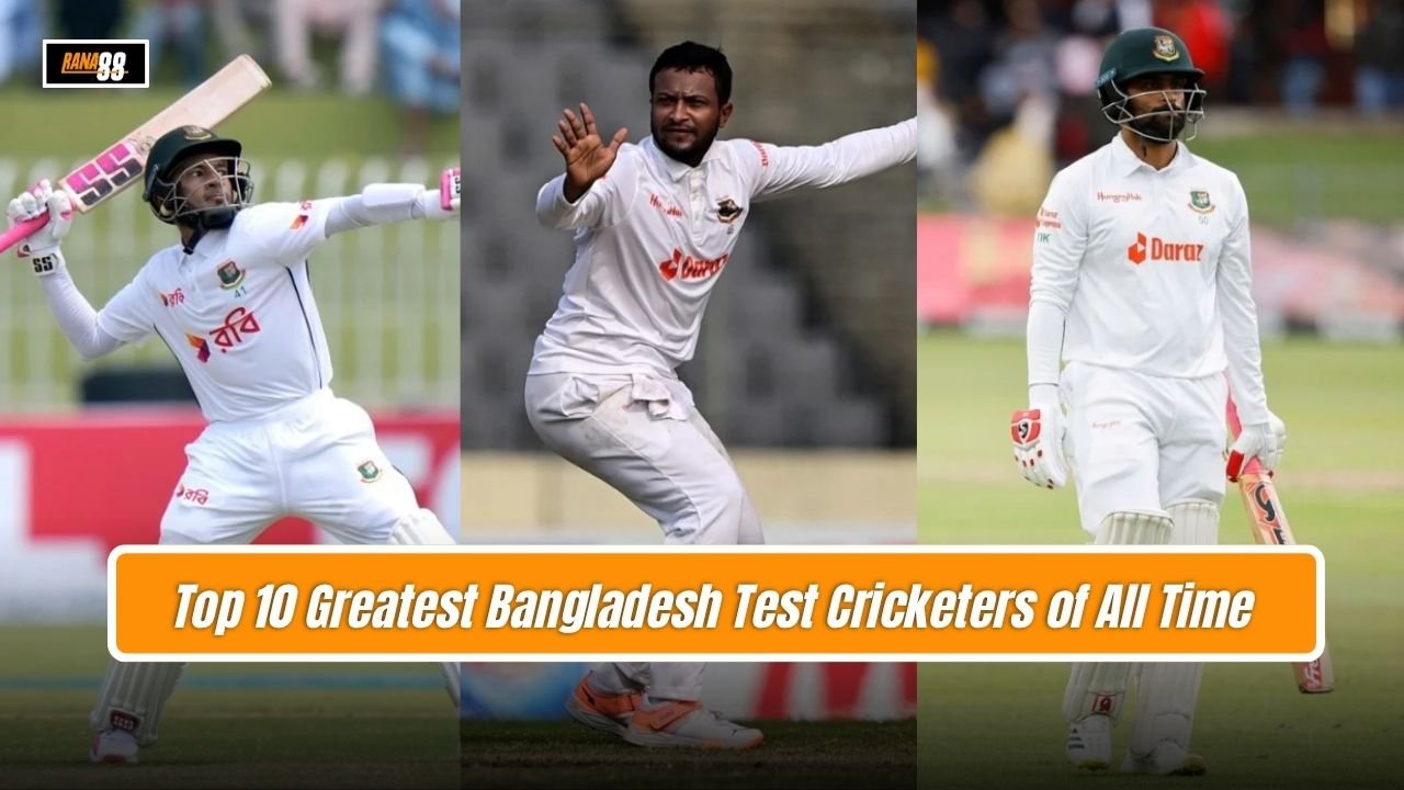 Top 10 Greatest Bangladesh Test Cricketers of All Time