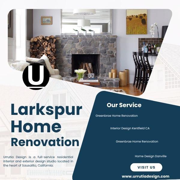 Urrutia Design - How to Plan a Successful Larkspur Home Renovation...