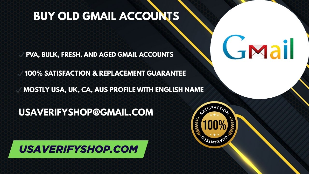 Buy Old Gmail Accounts - 100% | Bulk | Aged | Old Account