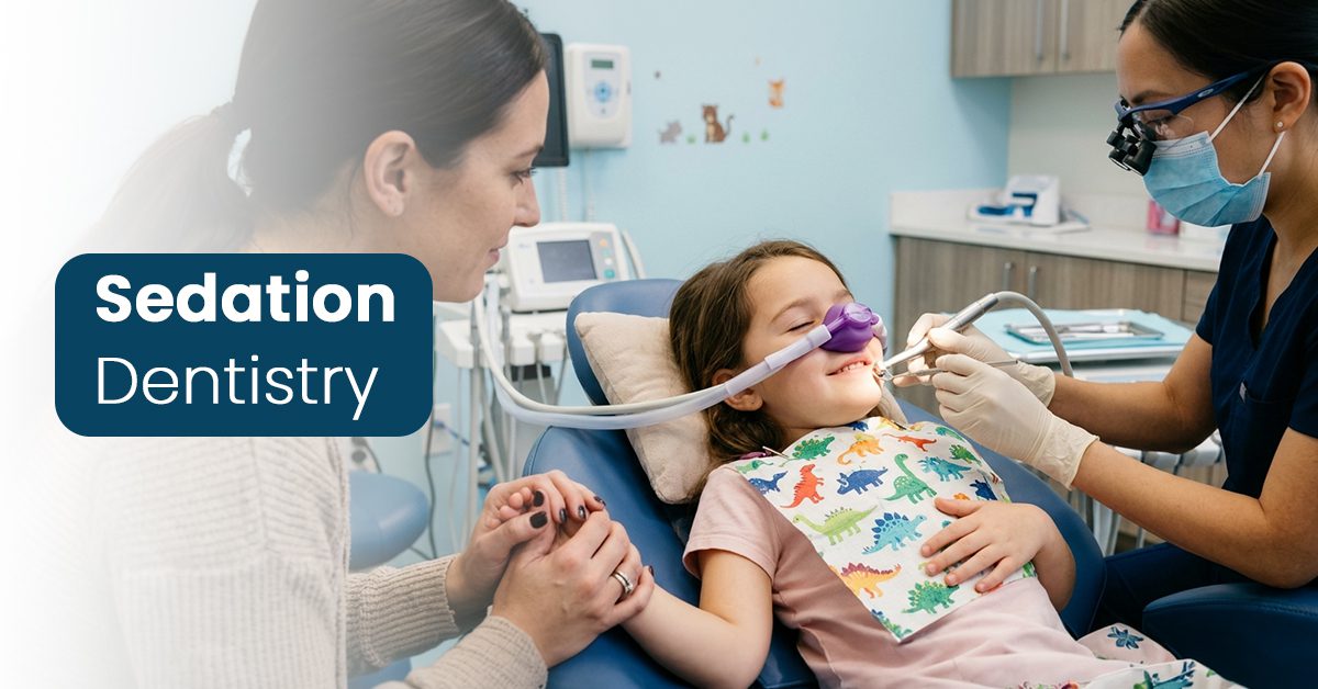 Pediatric Sedation Dentistry | Tooth Sedation Dentist Services